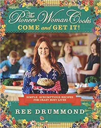 Pioneer Woman Come and Get It Cookbook